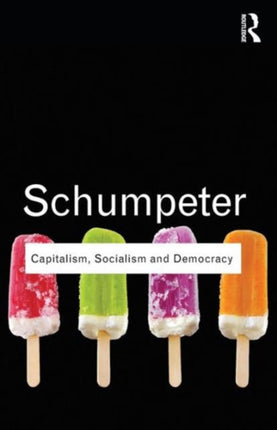 Capitalism Socialism and Democracy Routledge