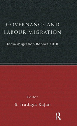 India Migration Report 2010 Governance and Labour Migration