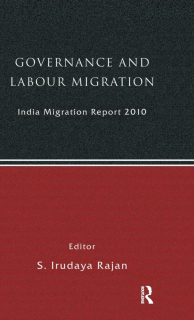 India Migration Report 2010 Governance and Labour Migration