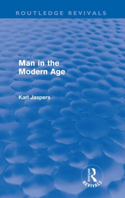 Man in the Modern Age Routledge Revivals