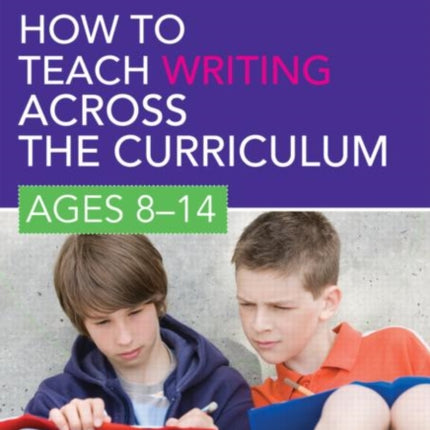 How to Teach Writing Across the Curriculum