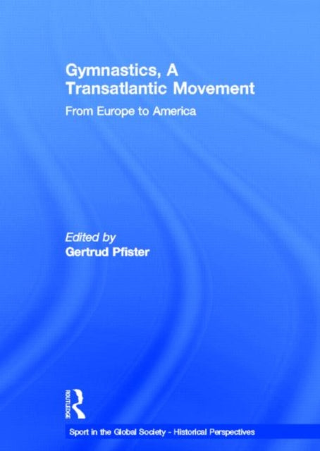Gymnastics a Transatlantic Movement