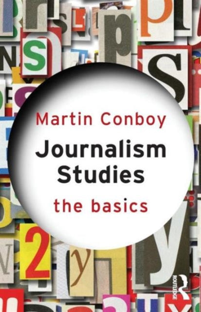 Journalism Studies The Basics