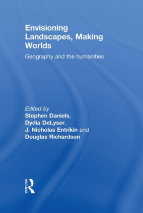 Envisioning Landscapes Making Worlds