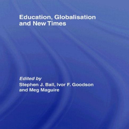 Education Globalisation and New Times