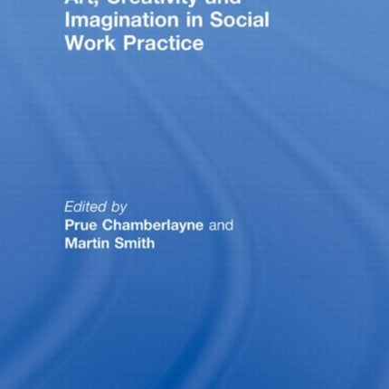 Art Creativity and Imagination in Social Work