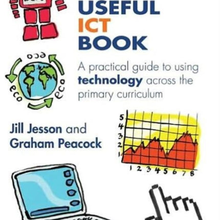 The Really Useful ICT Book: A practical guide to using technology across the primary curriculum