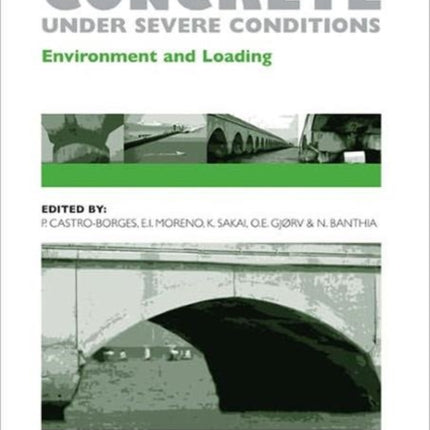 Concrete Under Severe Conditions Two Volume Set