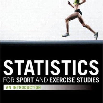 Statistics for Sport and Exercise Studies