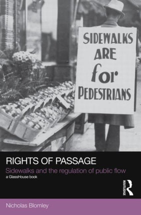 Rights of Passage Sidewalks and the Regulation of