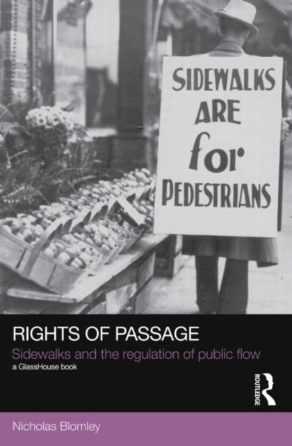 Rights of Passage Sidewalks and the Regulation of