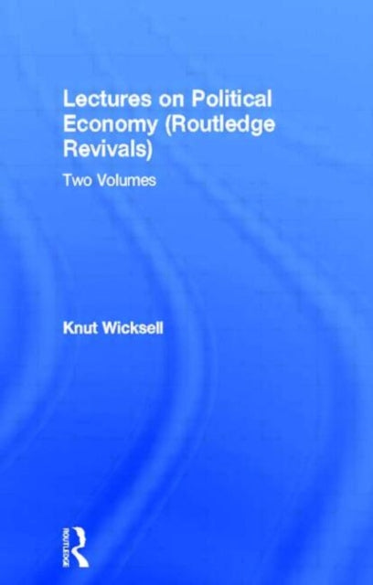 Lectures on Political Economy Routledge Revivals