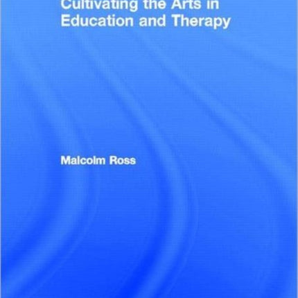 Cultivating the Arts in Education and Therapy