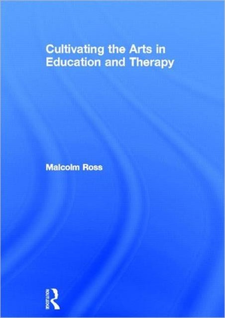 Cultivating the Arts in Education and Therapy