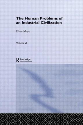 The Human Problems of an Industrial Civilization 6