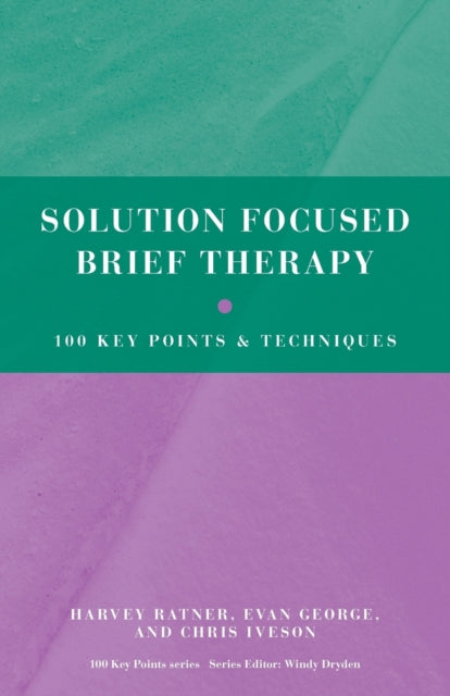 Solution Focused Brief Therapy 100 Key Points and