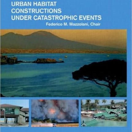 Urban Habitat Constructions Under Catastrophic Events: Proceedings of the COST C26 Action Final Conference