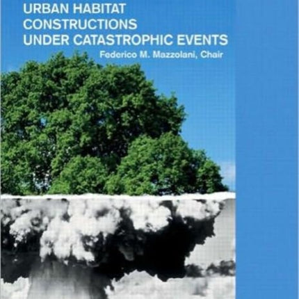 Urban Habitat Constructions Under Catastrophic Events: COST C26 Action Final Report