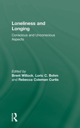 Loneliness and Longing: Conscious and Unconscious Aspects