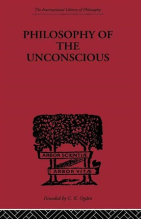 Philosophy of the Unconscious International Library of Philosophy