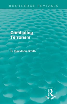 Combating Terrorism Routledge Revivals