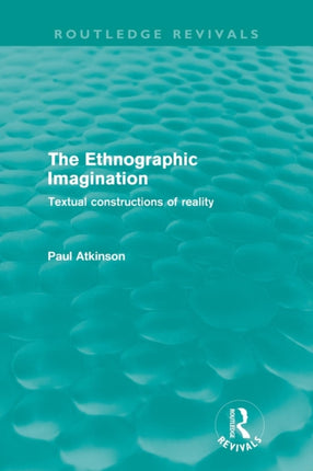 The Ethnographic Imagination Routledge Revivals