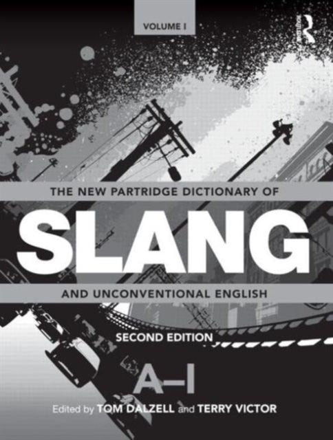 The New Partridge Dictionary of Slang and Unconventional English Dictionary of Slang and Unconvetional English