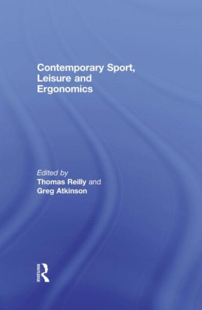 Contemporary Sport Leisure and Ergonomics