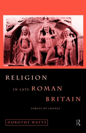 Religion in Late Roman Britain Forces of Change