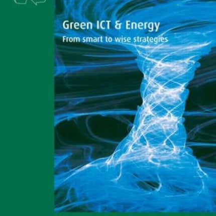 Green ICT & Energy: From Smart to Wise Strategies