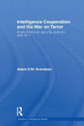 Intelligence Cooperation and the War on Terror