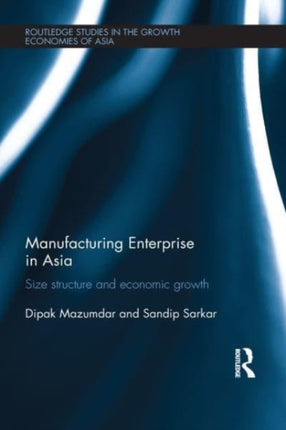 Manufacturing Enterprise in Asia: Size Structure and Economic Growth