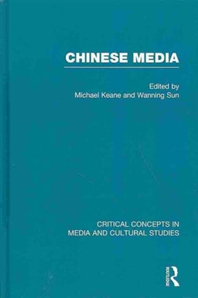 Chinese Media Critical Concepts in Media and Cultural Studies