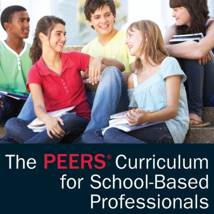 The PEERS Curriculum for SchoolBased