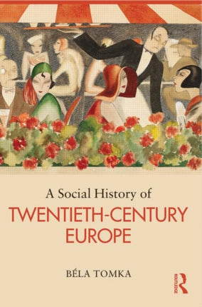A Social History of TwentiethCentury Europe