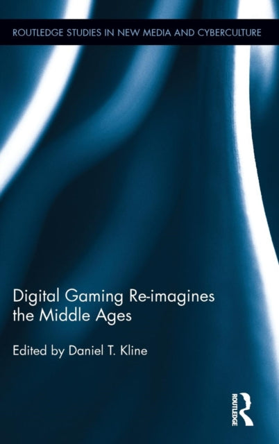 Digital Gaming Reimagines the Middle Ages