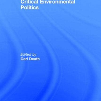 Critical Environmental Politics