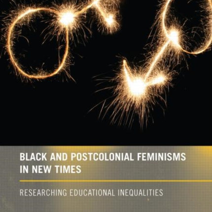 Black and Postcolonial Feminisms in New Times