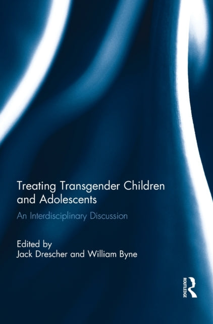 Treating Transgender Children and Adolescents An Interdisciplinary Discussion