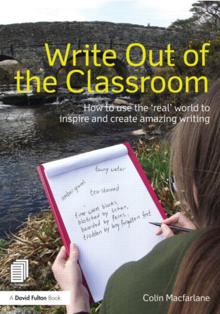 Write Out of the Classroom How to use the real