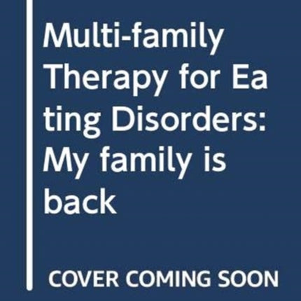 Multifamily Therapy for Eating Disorders