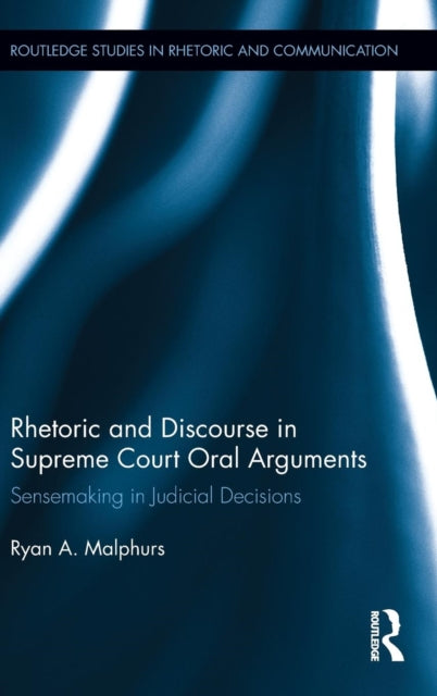 Rhetoric and Discourse in Supreme Court Oral Arguments