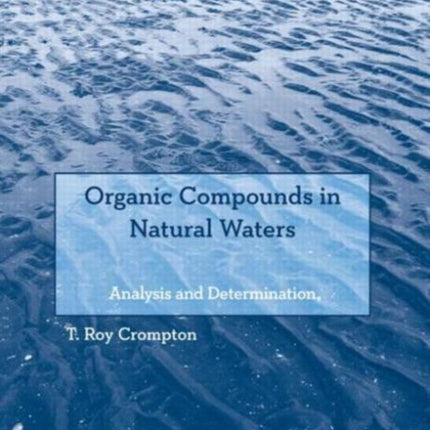 Organic Compounds in Natural Waters: Analysis and Determination