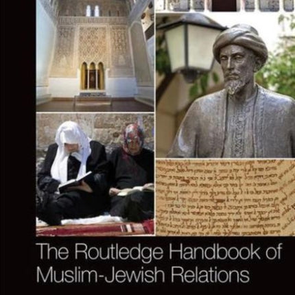 The Routledge Handbook of MuslimJewish Relations