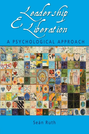 Leadership and Liberation A Psychological Approach