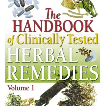 The Handbook of Clinically Tested Herbal Remedies
