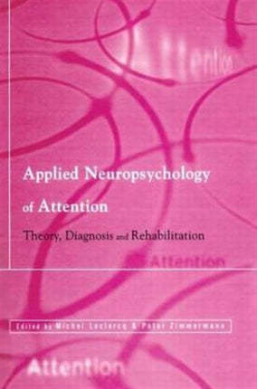Applied Neuropsychology of Attention Theory