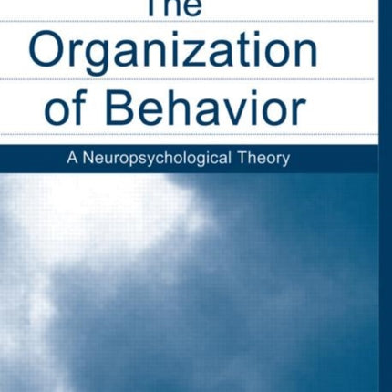 The Organization of Behavior