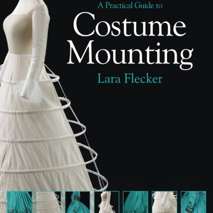 A Practical Guide to Costume Mounting