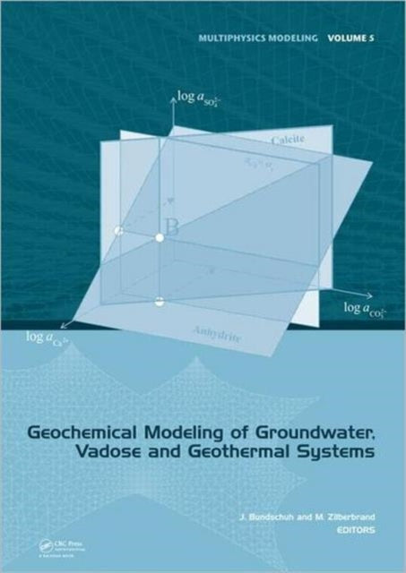 Geochemical Modeling of Groundwater, Vadose and Geothermal Systems